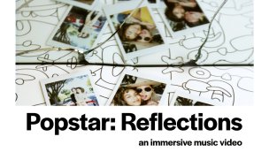 Popstar  Reflections 360 VR 体验