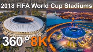 360 度视频 2018 年 FIFA 世界杯俄罗斯所有体育场都来自无人机